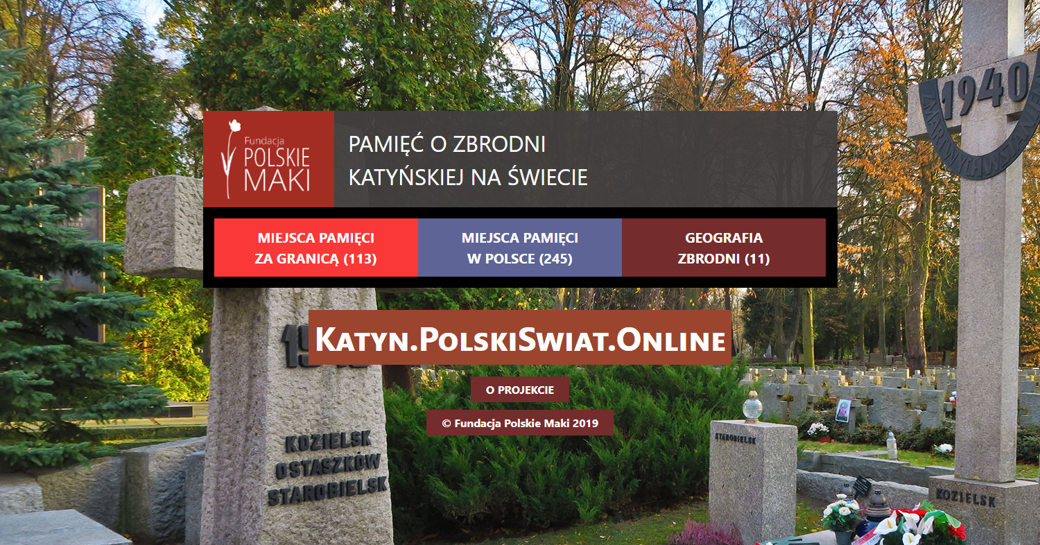 Zrzut ekranu - strona Fundacji „Polskie Maki” prezentuje miejsca upamiętnienia Zbrodni Katyńskiej w Polsce i na świecie. Na portalu zaprezentowano trzysta pomników, tablic pamięci i dzieł sztuki poświęconych mordowi w Katyniu.