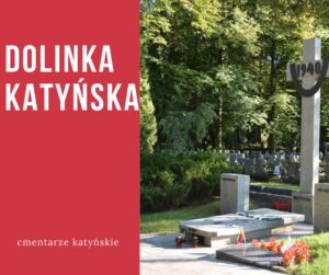 Grafika, po prawej stronie zdjęcie cmentarza z dużym kamiennym krzyżem, po lewej stronie na czewronym pasku nais Dolinka Katyńska